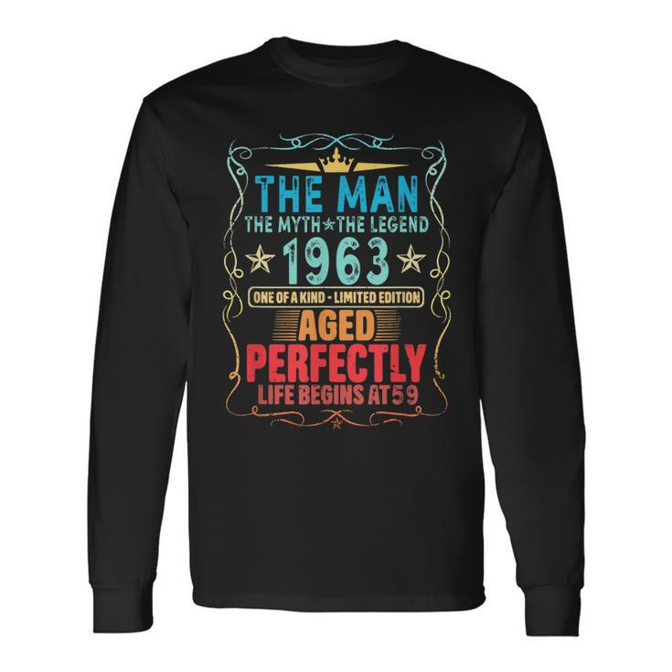 The Man The Myth The Legend 1963 Life Begins At 59 Long Sleeve T-Shirt