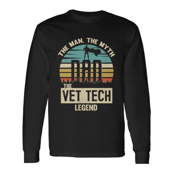 Man Myth Legend Dad Vet Tech Great Long Sleeve T-Shirt
