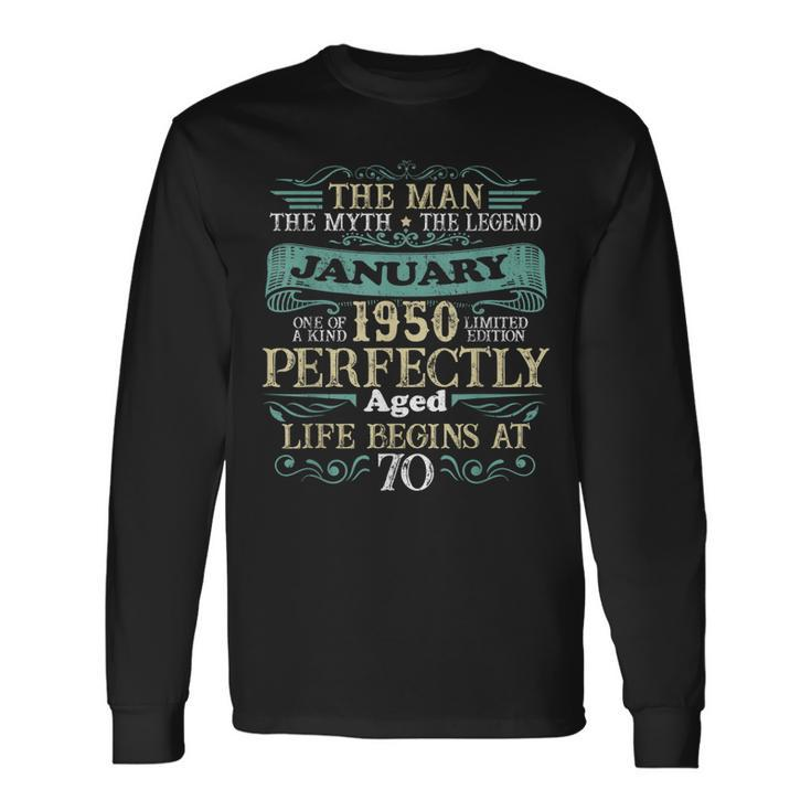 The Man Myth Legend January 1950 70Th Years Old Birthday Long Sleeve T-Shirt