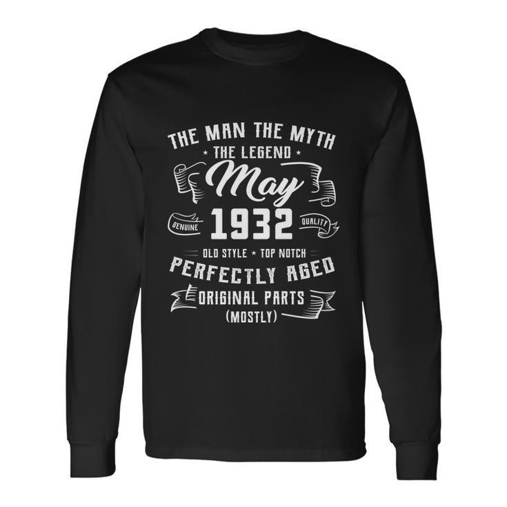 Man Myth Legend May 1932 90Th Birthday 90 Years Old Long Sleeve T-Shirt Gifts ideas