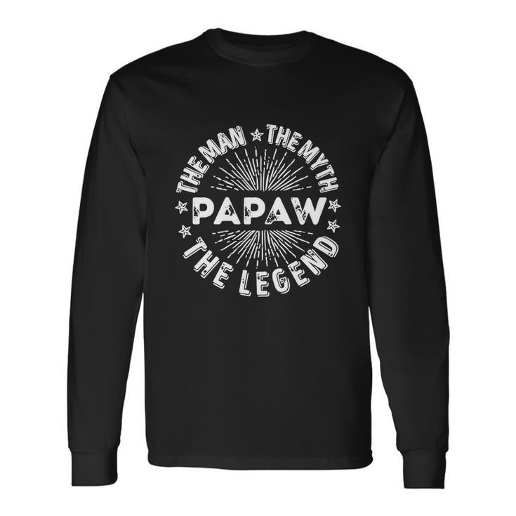 The Man The Myth The Legend For Papaw Long Sleeve T-Shirt Gifts ideas