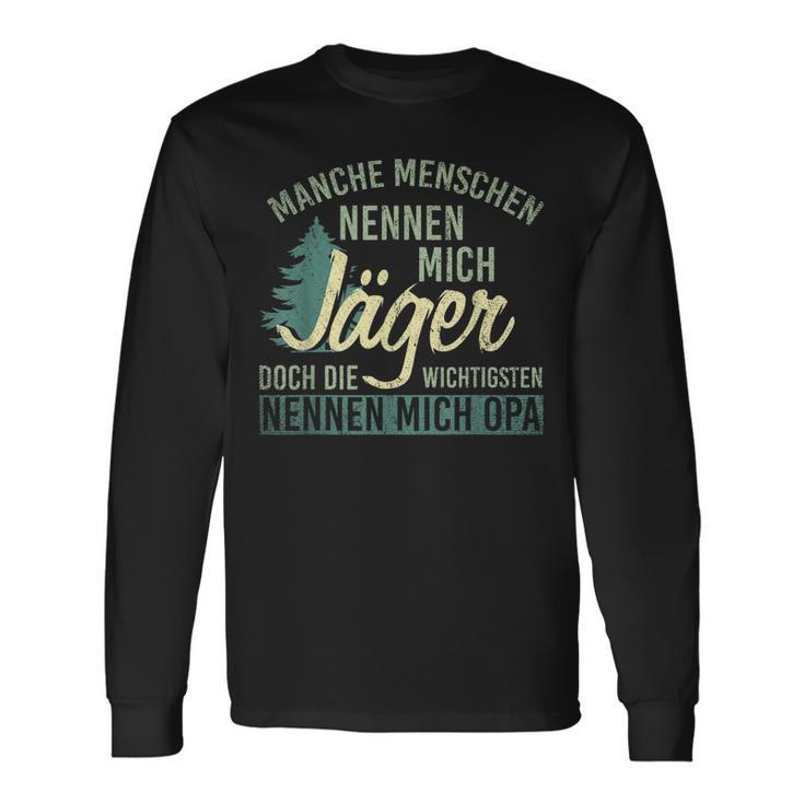 Manche Menschen Nennen Mich Jäger Andere Opa Jagd Langarmshirts Geschenkideen