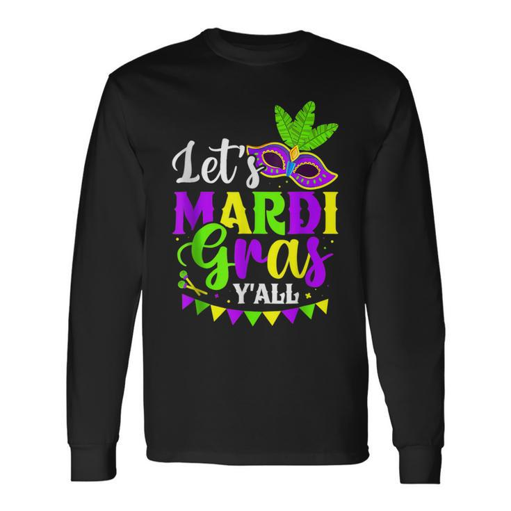 Lets Mardi Gras Yall New Orleans Fat Tuesdays Carnival Long Sleeve T-Shirt