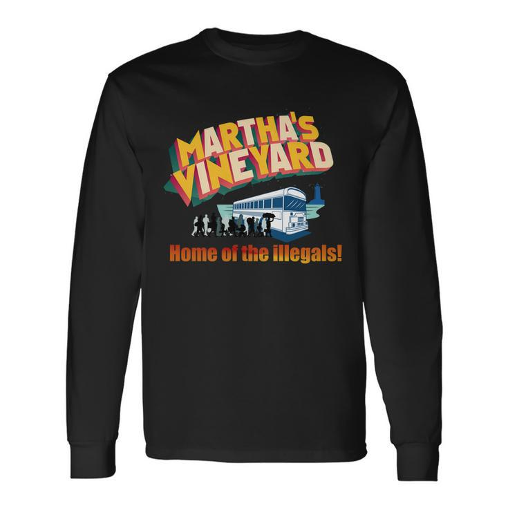 Marthas Vineyard Home Of The Illegals Long Sleeve T-Shirt