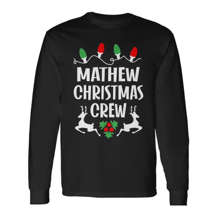 Mathew Name Christmas Crew Mathew Long Sleeve T-Shirt
