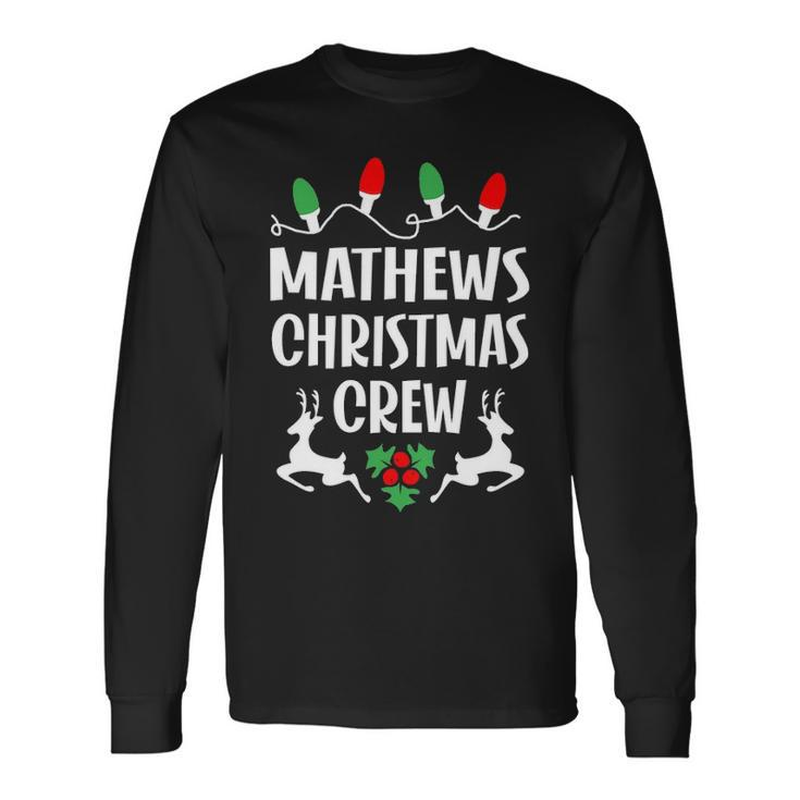 Mathews Name Christmas Crew Mathews Long Sleeve T-Shirt