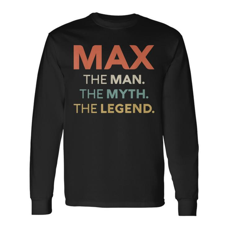 Max The Man The Myth The Legend Name Personalized Men Long Sleeve T-Shirt