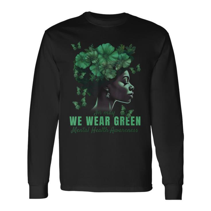 In May We Wear Green Mental Health Awareness Long Sleeve T-Shirt T-Shirt