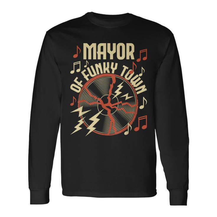 Mayor Of Funky Town 1970S Funky Party 70S Groove Long Sleeve T-Shirt T-Shirt