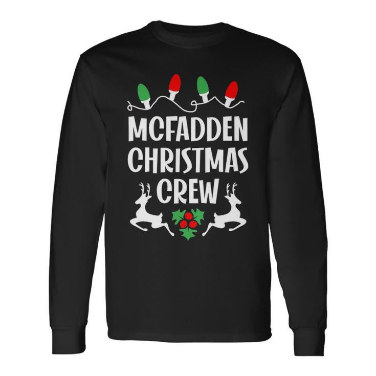 Mcfadden Name Christmas Crew Mcfadden Long Sleeve T-Shirt Gifts ideas