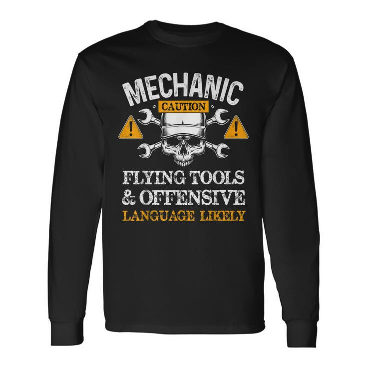 Mechanic Caution Flying Tools And Offensive Language Long Sleeve T-Shirt