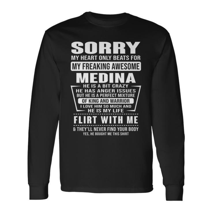 Medina Name Sorry My Heartly Beats For Medina Long Sleeve T-Shirt