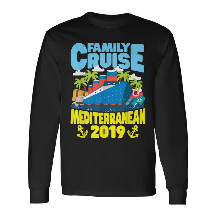 Mediterranean Cruise 2019 Long Sleeve T-Shirt