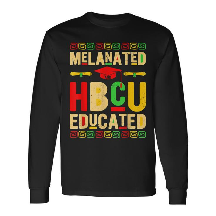 Melanated Hbcu Educated Historically Black African Pride Long Sleeve T-Shirt