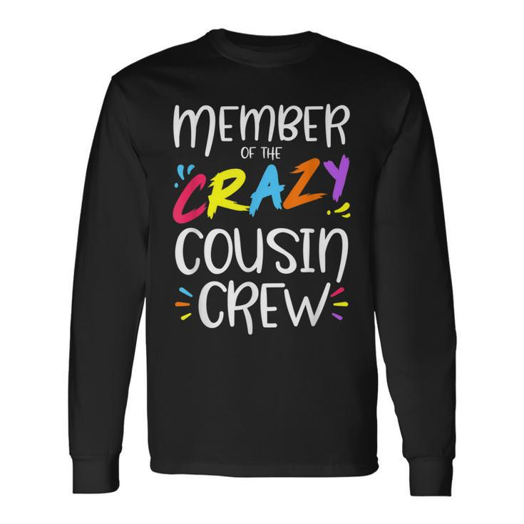 Member Of The Crazy Cousin Crew Long Sleeve T-Shirt T-Shirt