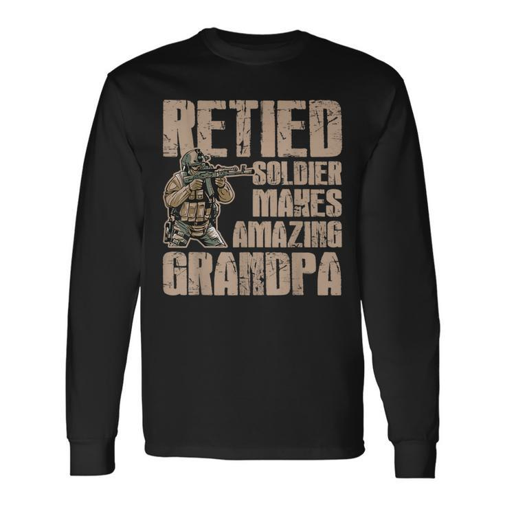 Mens Grandpa Gift Retied Soldier Retired Military Veteran Gift  Men Women Long Sleeve T-shirt Graphic Print Unisex