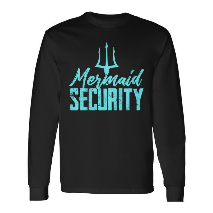 Mermaid Birthday Security Party Shirt Dad Long Sleeve T-Shirt T-Shirt