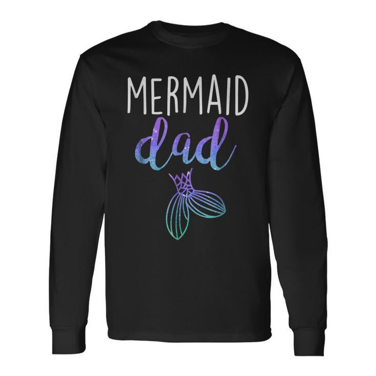 Mermaid Dad Mermaid Birthday Party Shirt Long Sleeve T-Shirt T-Shirt