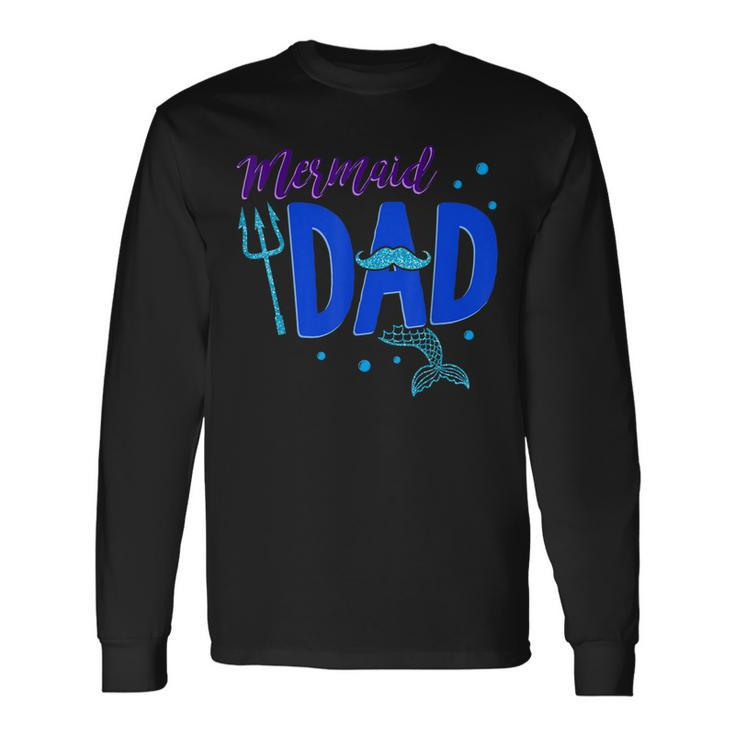 Mermaid Dad Father Sea Lover Shirt Matching Birthday Long Sleeve T-Shirt T-Shirt