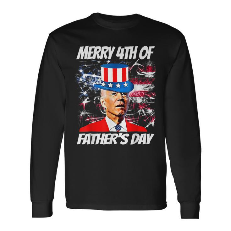 Merry 4Th Of Fathers Day Joe Biden Happy Fathers Day Long Sleeve T-Shirt