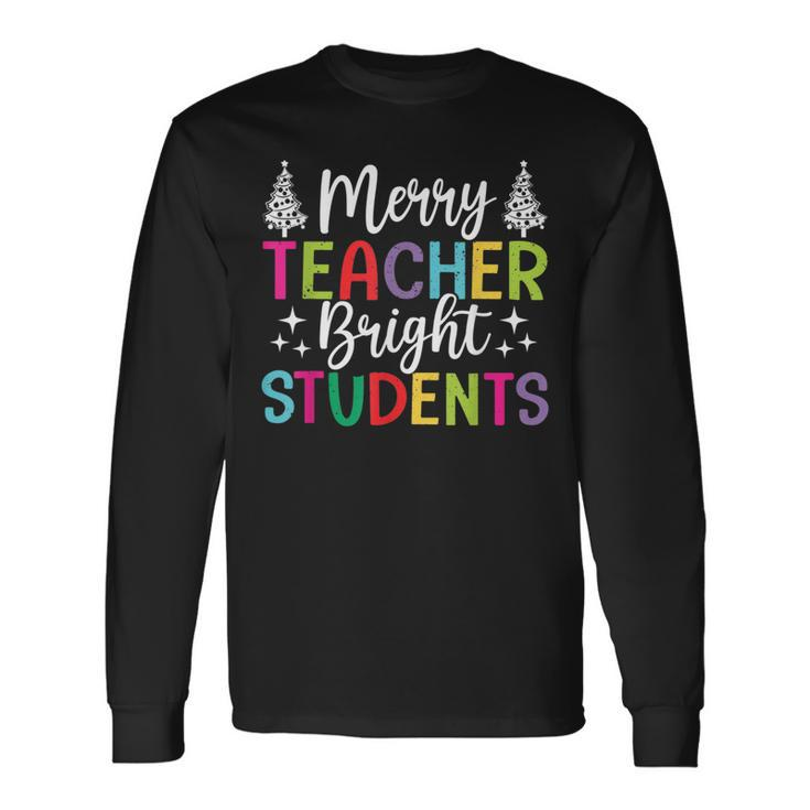 Merry Teacher Bright Students Cute Christmas Teacher Xmas  Men Women Long Sleeve T-shirt Graphic Print Unisex