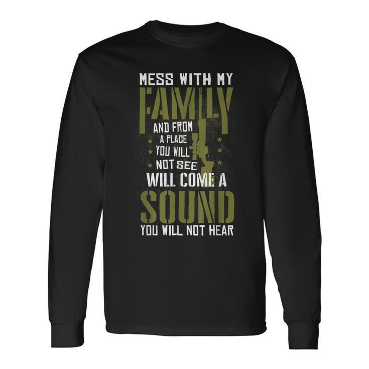 Mess With My Sniper Sound Military Long Sleeve T-Shirt
