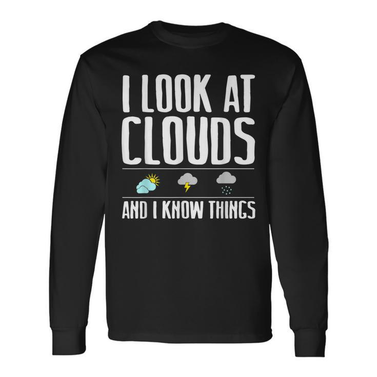 Meteorologist Cool Chaser Weather Forecast Clouds Long Sleeve T-Shirt