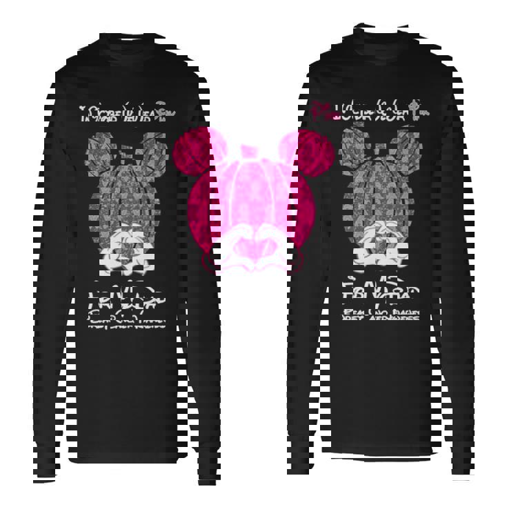 Mickey Mouse Pumpkin In October We Wear Pink For My Dad Breast Cancer Awareness Long Sleeve T-Shirt T-Shirt