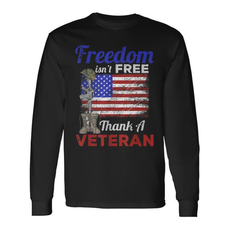Military Support Freedom Isnt Free Thank A Veteran Design  Men Women Long Sleeve T-shirt Graphic Print Unisex