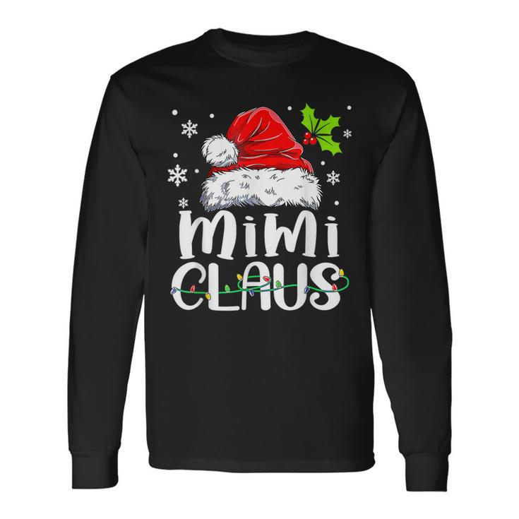 Mimi Claus Christmas  Believe In Santa Claus Matching  Men Women Long Sleeve T-shirt Graphic Print Unisex