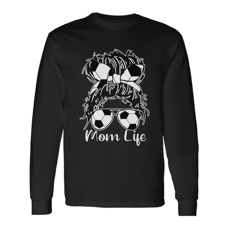 Mom Life Soccer Mom V2 Long Sleeve T-Shirt T-Shirt Gifts ideas