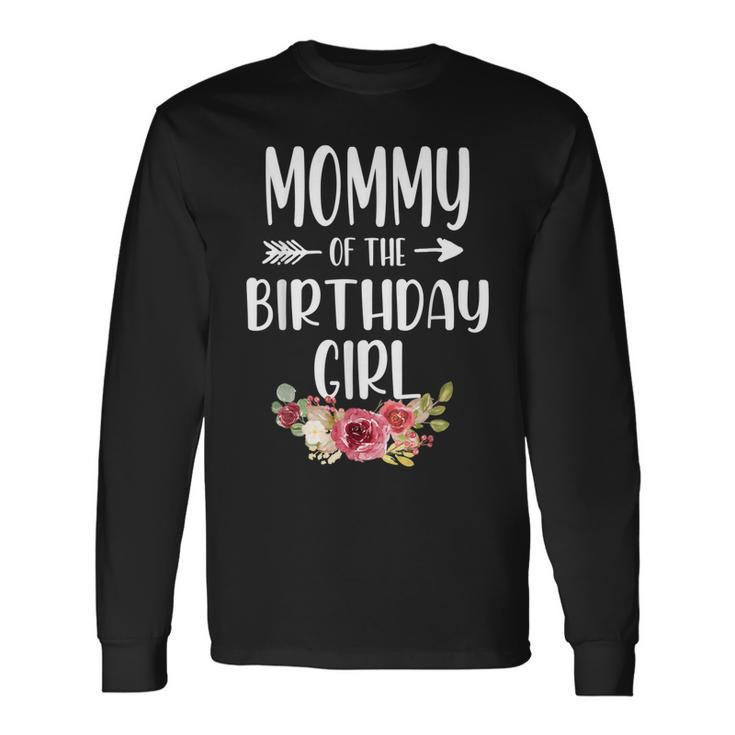 Mommy Of The Birthday Princess Mom Mama Mother Long Sleeve T-Shirt T-Shirt