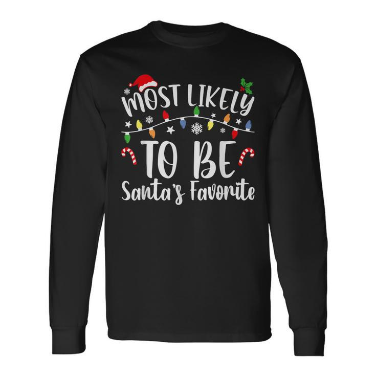 Most Likely To Be Santas Favorite Christmas Family Matching  Men Women Long Sleeve T-shirt Graphic Print Unisex