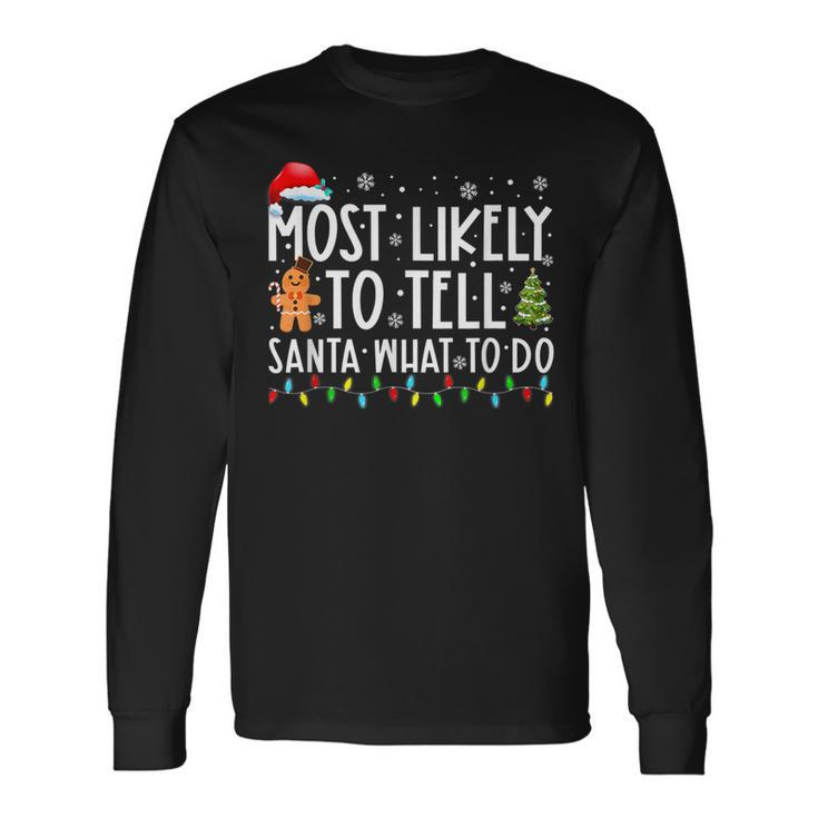 Most Likely To Tell Santa What To Do Family Christmas Pajama  V2 Men Women Long Sleeve T-shirt Graphic Print Unisex
