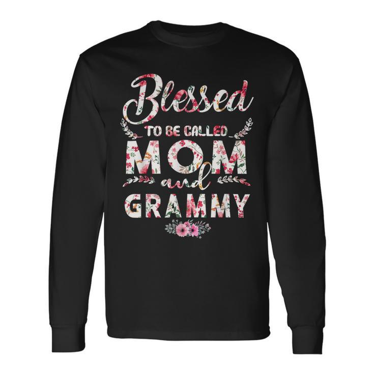 Mother Grandma Blessed To Be Called Mom And Grammy Mothers D 516 Mom Grandmother Long Sleeve T-Shirt
