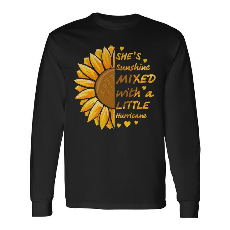 Mother Grandma Shes Sunshine Mixed With A Little Hurricane Sunflower Mom Grandmother Long Sleeve T-Shirt