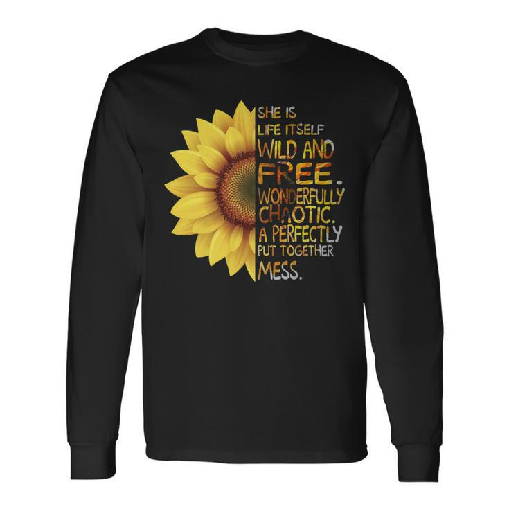 Mother Grandma Sunflower She Was Life Itself Wild And Free 45 Mom Grandmother Long Sleeve T-Shirt