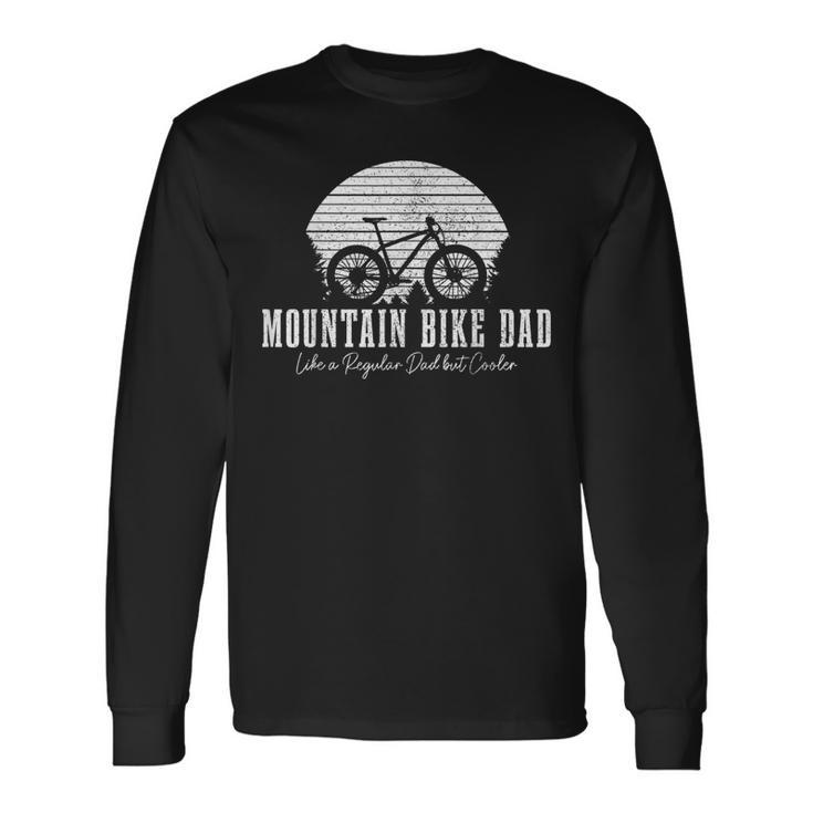 Mountain Bike Dad Vintage Mtb Downhill Biking Cycling Biker Long Sleeve T-Shirt
