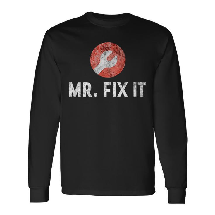 Mr Fix It Funny Plumber Gift For Dad Unisex Long Sleeve
