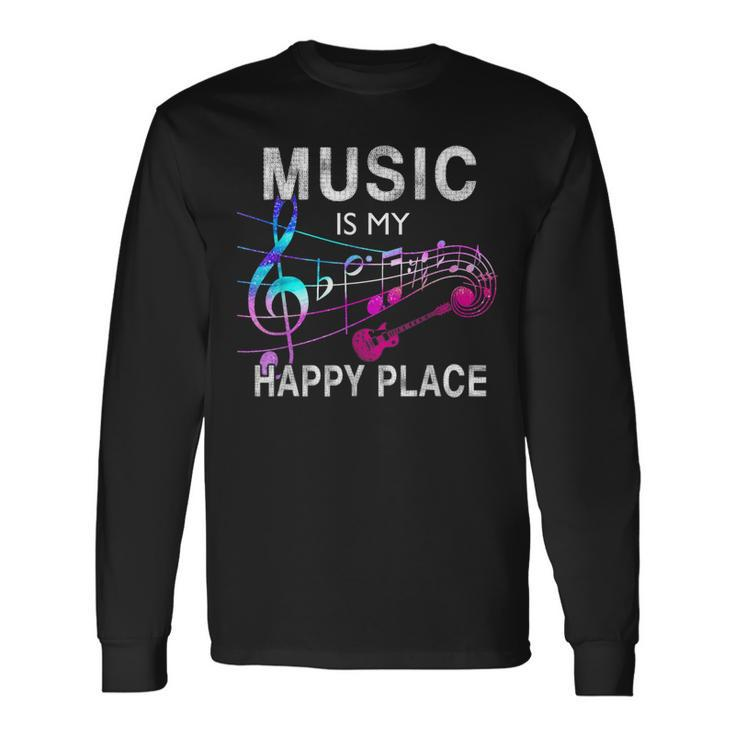 Music Is My Happy Place Inspiring Music Novelty Long Sleeve T-Shirt T-Shirt