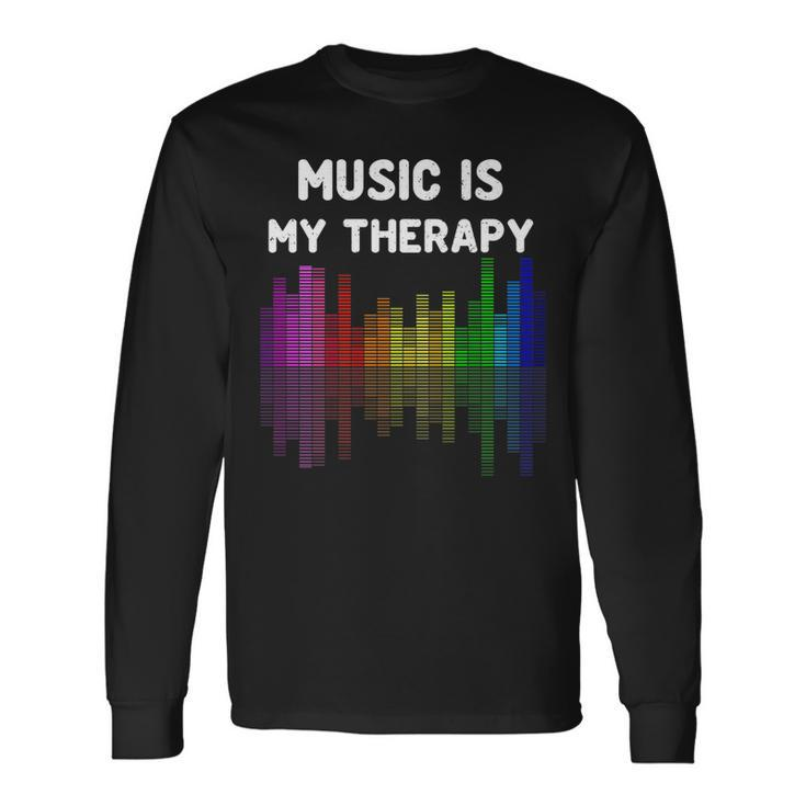 Music Is My Therapy Equalizer Dj Musical Musician Long Sleeve T-Shirt