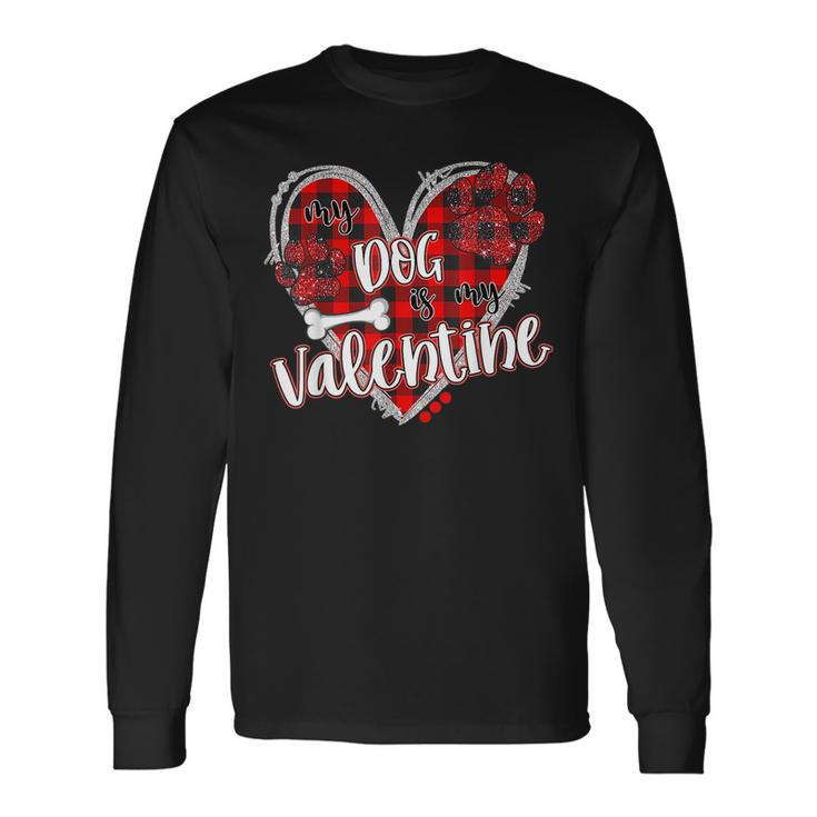 My Dog Is My Valentine Valentines Day   V2 Men Women Long Sleeve T-shirt Graphic Print Unisex