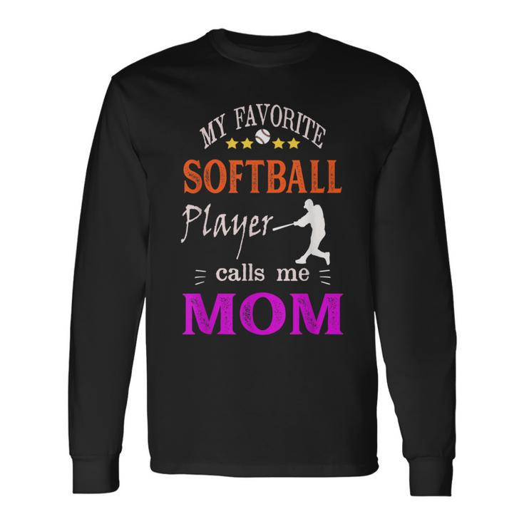 My Favorite Softball Player Calls Me Mom  V2 Men Women Long Sleeve T-shirt Graphic Print Unisex