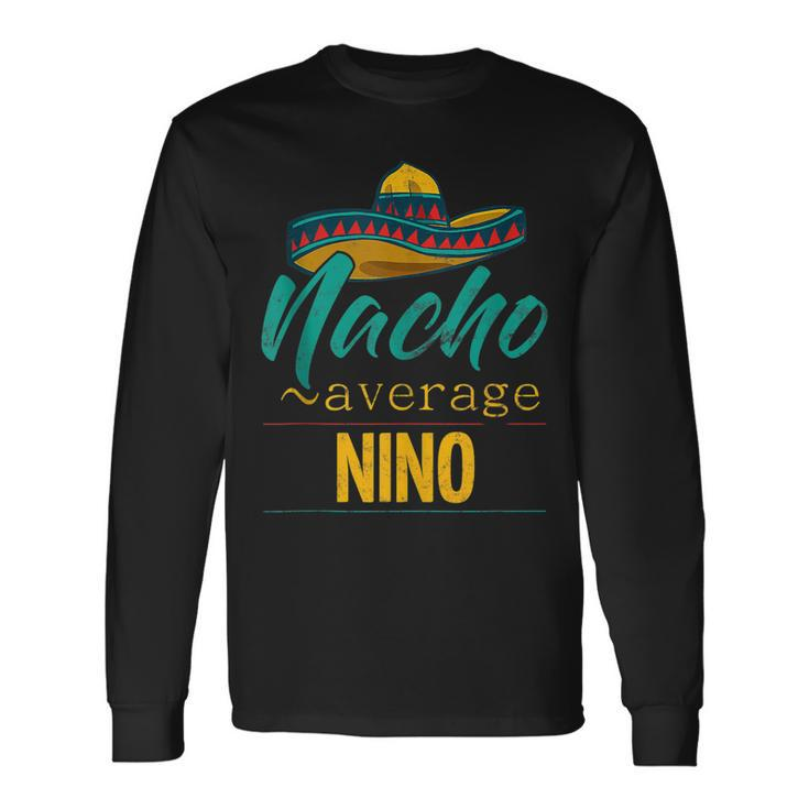 Nacho Average Nino Cinco De Mayo Sombrero Long Sleeve T-Shirt T-Shirt