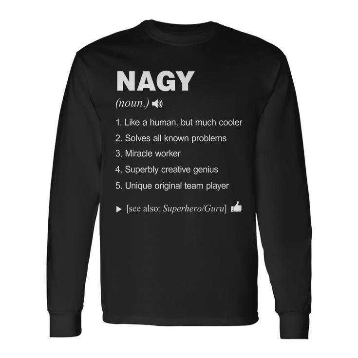 Nagy Definition Meaning Name Named _ Long Sleeve T-Shirt