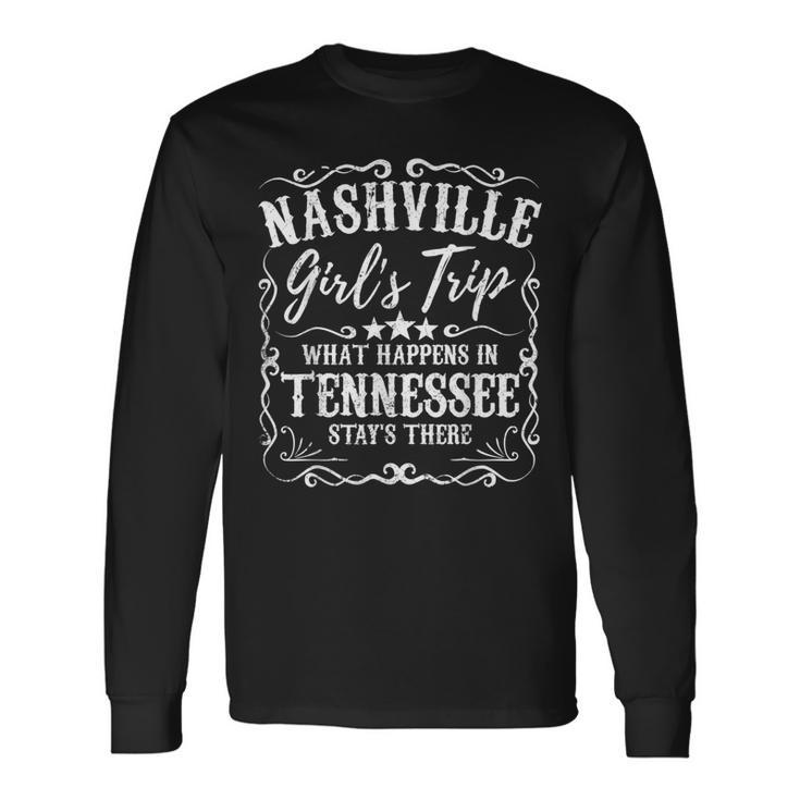 Nashville Girls Trip Weekend Bachelorette Party Long Sleeve T-Shirt Gifts ideas