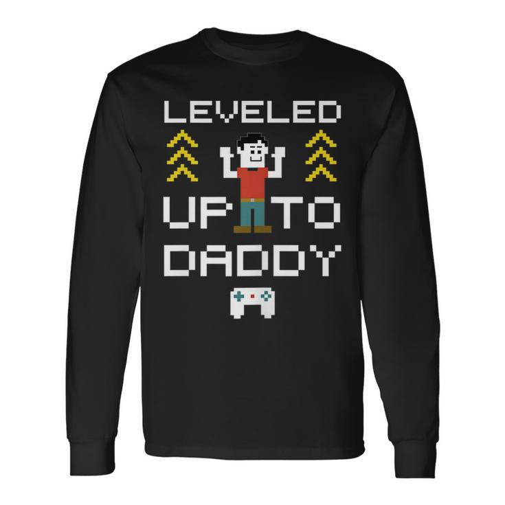 New Dad Leveled Up To Daddy Day Idea Long Sleeve T-Shirt T-Shirt