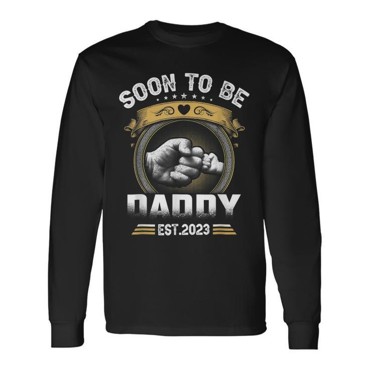 New Daddy Soon To Be Daddy Est 2023 New Dad Long Sleeve T-Shirt