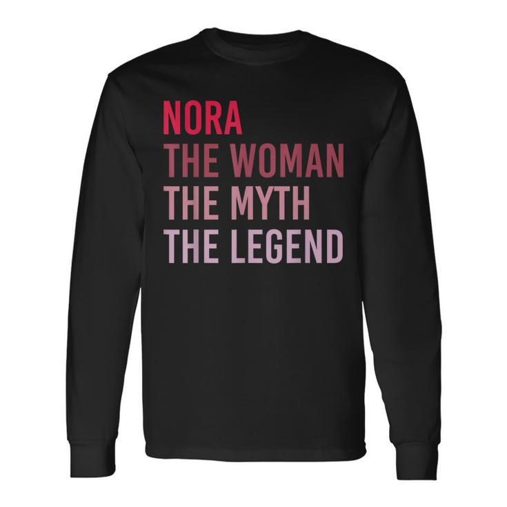 Nora The Woman Myth Legend Personalized Name Birthday Long Sleeve T-Shirt