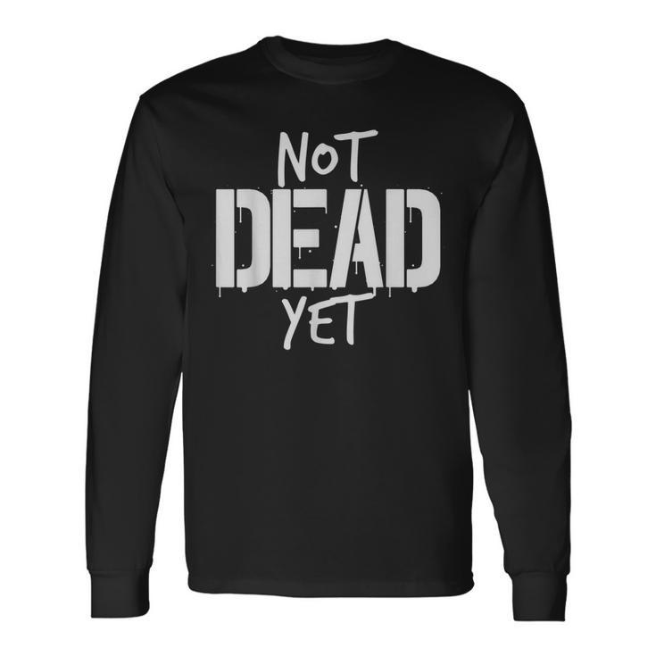 Not Dead Yet Undead Veteran Zombie Gift Men Women Long Sleeve T-shirt Graphic Print Unisex Gifts ideas